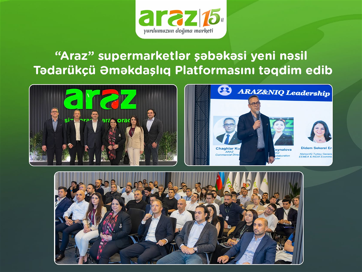 "Araz" supermarketlər şəbəkəsi yeni nəsil Tədarükçü Əməkdaşlıq Platformasını təqdim edib 