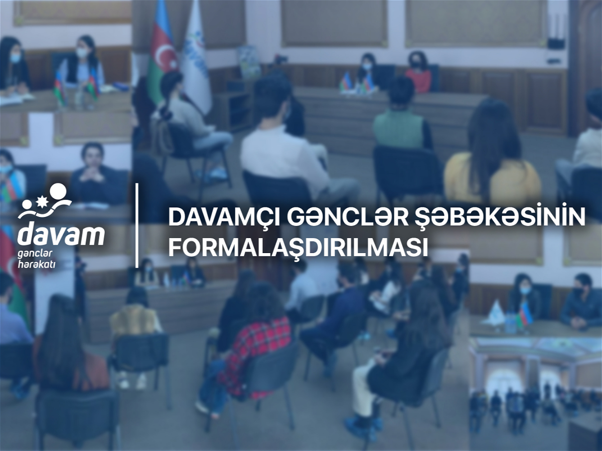 "DAVAM"çı gənclər şəbəkəsinin formalaşdırılması 